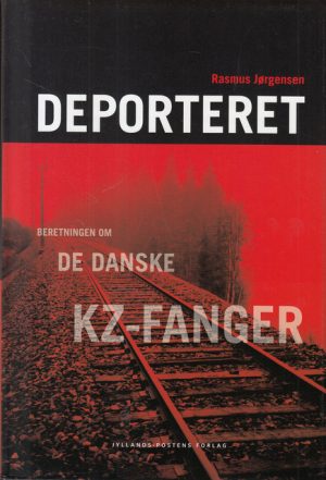 Deporteret - beretningen om de danske kz-fanger (Lydbog)