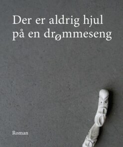 Der Er Aldrig Hjul På En Drømmeseng - Robert Reinhold - Bog
