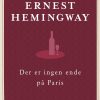 Der Er Ingen Ende På Paris - Den Reviderede Udgave - Ernest Hemingway - Bog
