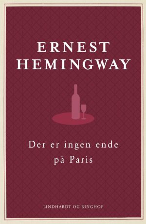 Der Er Ingen Ende På Paris - Den Reviderede Udgave - Ernest Hemingway - Bog