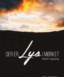 Der Er Lys I Mørket - Mette Fuglsang - Bog
