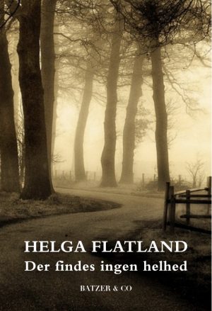 Der Findes Ingen Helhed - Helga Flatland - Bog