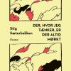 Der, Hvor Jeg Tænker, Er Der Altid Mørkt - Stig Sæterbakken - Bog