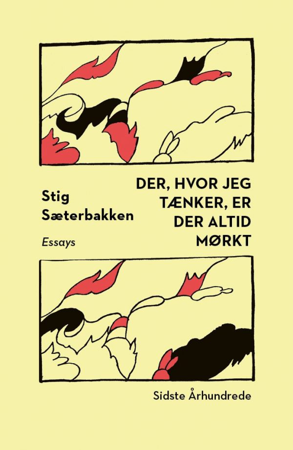 Der, Hvor Jeg Tænker, Er Der Altid Mørkt - Stig Sæterbakken - Bog