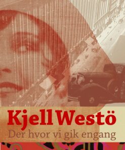 Der Hvor Vi Gik Engang - Kjell Westö - Bog