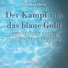 Der Kampf um das blaue Gold - Ursachen und Folgen der Wasserverknappung (Lydbog)