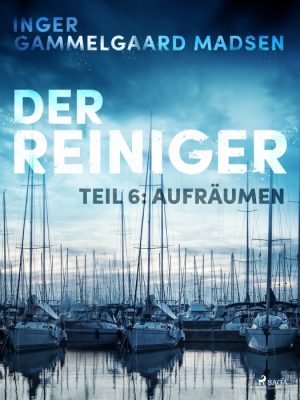 Der Reiniger: Aufräumen - Teil 6 (E-bog)