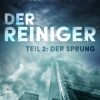 Der Reiniger: Der Sprung - Teil 2 (E-bog)