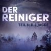 Der Reiniger: Die Jacke - Teil 3 (E-bog)