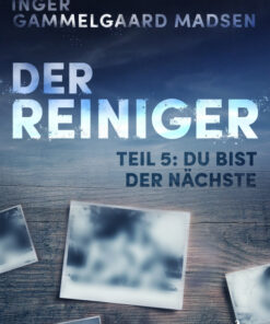 Der Reiniger: Du bist der Nächste - Teil 5 (E-bog)