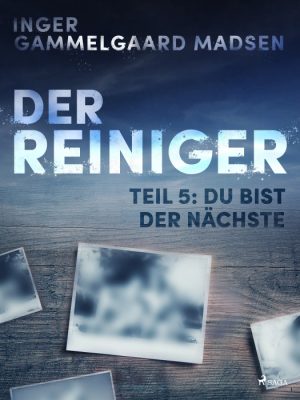 Der Reiniger: Du bist der Nächste - Teil 5 (E-bog)