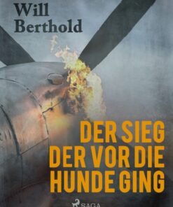 Der Sieg der vor die Hunde ging (E-bog)
