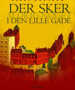 Der Sker Aldrig Noget I Den Lille Gade - Ellen Duurloo - Bog