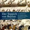 Der Teppichs Von Bayeux Und Die Schlacht - Mogens Rud - Bog
