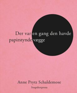Der Var En Gang Den Havde Papirstynde Vægge - Anne Prytz Schaldemose - Bog