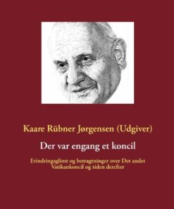 Der Var Engang Et Koncil - Kaare Rübner Jørgensen - Bog