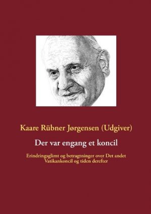 Der Var Engang Et Koncil - Kaare Rübner Jørgensen - Bog