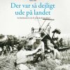 Der Var Så Dejligt Ude På Landet - Helle Juhl - Bog