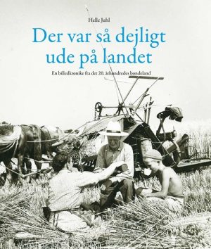 Der Var Så Dejligt Ude På Landet - Helle Juhl - Bog