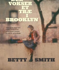 Der Vokser Et Træ I Brooklyn - Betty Smith - Bog