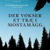 Der Vokser Et Træ I Mostamägg - Britt Karin Larsen - Bog