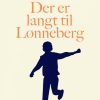 Der er langt til Lønneberg (E-bog)