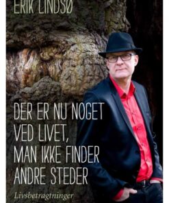 Der er nu noget ved livet, man ikke finder andre steder (Bog)