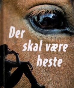 Der skal være heste (Bog)