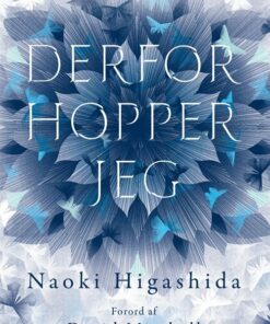 Derfor Hopper Jeg - Naoki Higashida - Bog