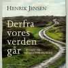 Derfra Vores Verden Går - Henrik Jensen - Bog