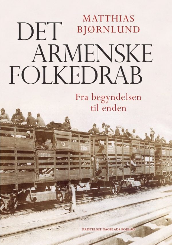 Det Armenske Folkedrab - Matthias Bjørnlund - Bog