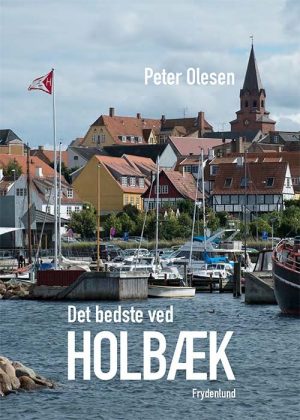 Det Bedste Ved Holbæk - Peter Olesen - Bog