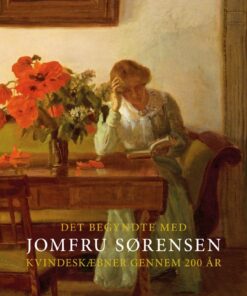 Det Begyndte Med Jomfru Sørensen - Lisbeth Smedegaard Andersen - Bog