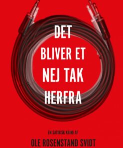 Det Bliver Et Nej Tak Herfra - Ole Rosenstand Svidt - Bog