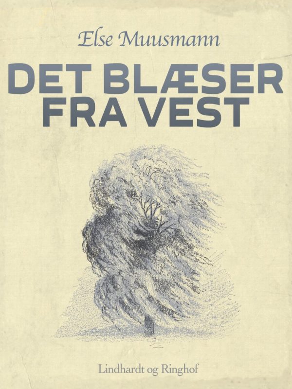 Det Blæser Fra Vest - Else Muusmann - Bog