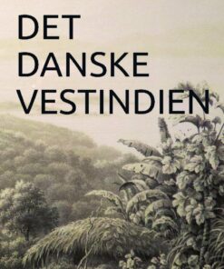 Det Danske Vestindien - Henrik Cavling - Bog