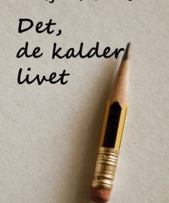 Det, De Kalder Livet - Katja Gottlieb - Bog