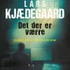 Det Der Er Værre - Lars Kjædegaard - Bog