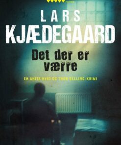 Det Der Er Værre - Lars Kjædegaard - Bog