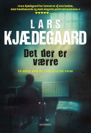 Det Der Er Værre - Lars Kjædegaard - Bog