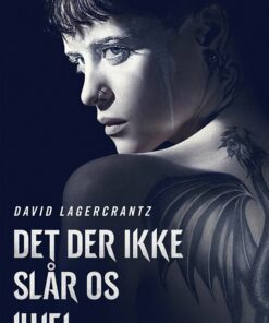 Det Der Ikke Slår Os Ihjel - David Lagercrantz - Bog