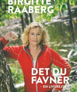 Det Du Favner - Birgitte Raaberg - Bog