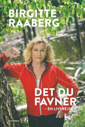 Det Du Favner - Birgitte Raaberg - Bog