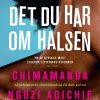 Det Du Har Om Halsen - Chimamanda Ngozi Adichie - Bog