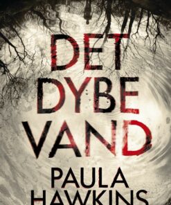 Det Dybe Vand - Paula Hawkins - Bog