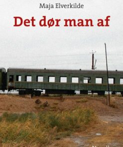 Det Dør Man Af - Maja Elverkilde - Bog