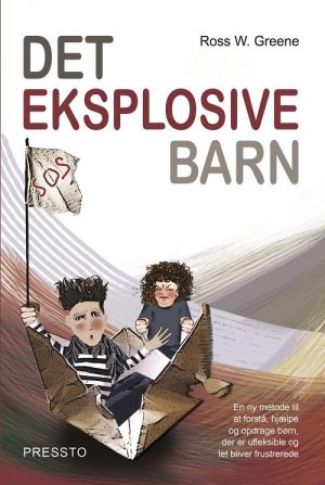 Det Eksplosive Barn - Ross W. Greene - Bog