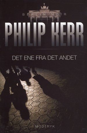 Det Ene Fra Det Andet - Philip Kerr - Bog