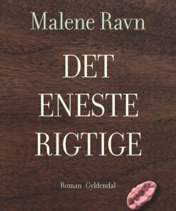Det Eneste Rigtige - Malene Ravn - Bog