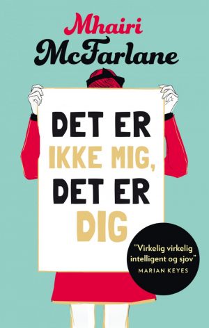 Det Er Ikke Mig, Det Er Dig - Mhairi Mcfarlane - Bog